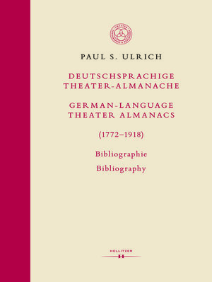 cover image of Deutschsprachige Theater-Almanache / German-language Theater Almanacs (1772–1918). Bibliographie / Bibliography